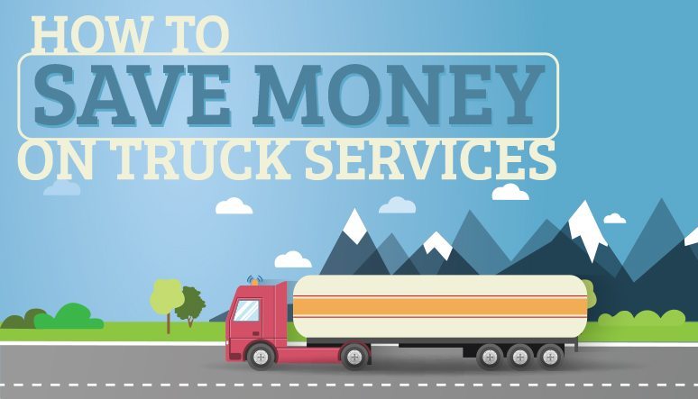 How to Save Money on Truck Services