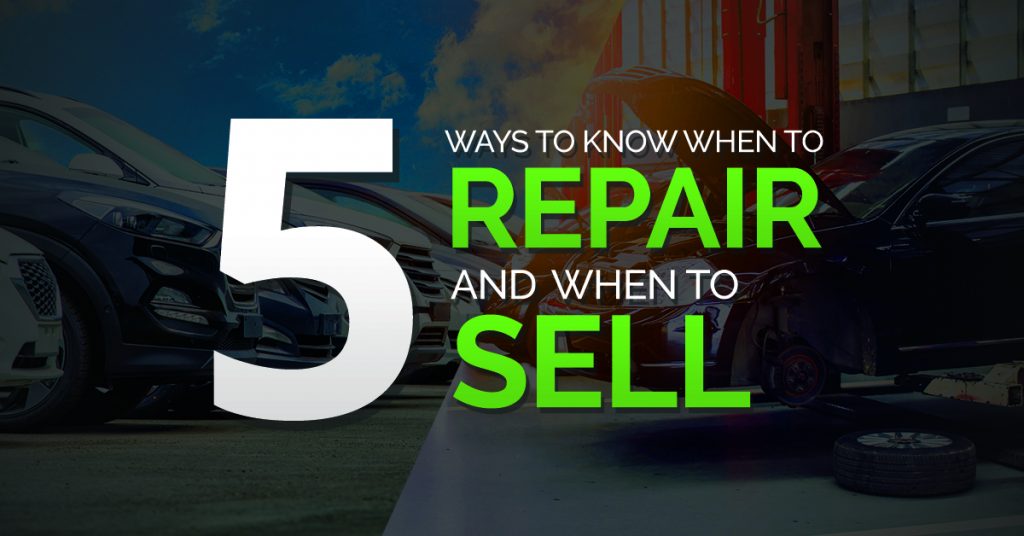 5 Ways to Know When to Repair and When to Sell